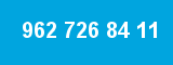 962 726 84 11